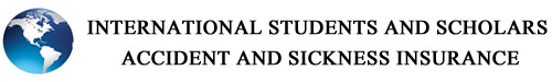 International Students and Scholars Accident and Sickness Insurance International Students and Scholars Accident and Sickness Insurance