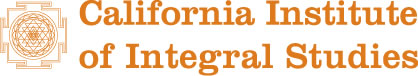 California Institute of Integral Studies California Institute of Integral Studies